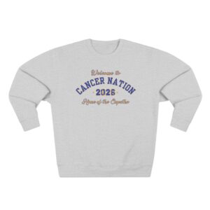 Cancer Nation 2026 Sweatshirt, Unisex Crewneck, Comfortable Apparel, Support Cancer Awareness, Gift for Advocates, Inspirational Fashion