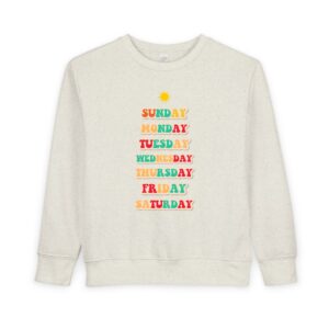 Colorful Days of the Week Toddler Sweatshirt, Cozy Kids Clothing, Fun Gift for Birthdays, Playdates, Weekend Vibes, Everyday Wear